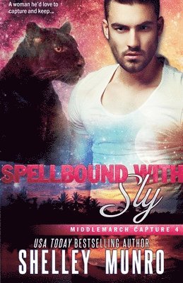 Shelley Munro - Spellbound with Sly, Häftad