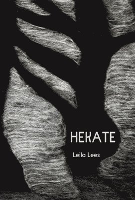 Leila Lees - Hekate, Inbunden
