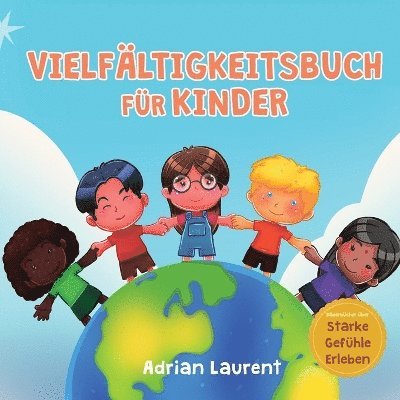 Adrian Laurent - Vielfältigkeitsbuch für Kinder, Häftad. Tillgänglighet: Lägg i varukorg