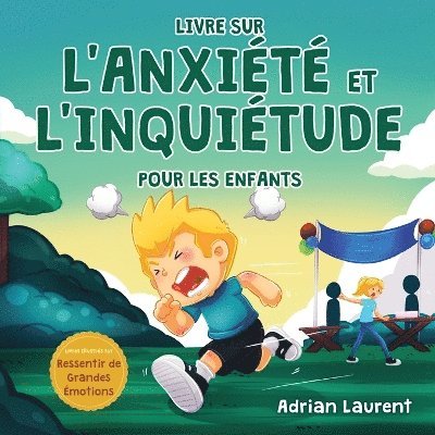 Adrian Laurent - Livre sur l'anxiété et l'inquiétude pour les enfants, Häftad. Tillgänglighet: Lägg i varukorg