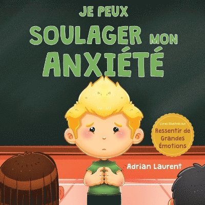 Adrian Laurent - Je peux soulager mon anxiét, Häftad. Tillgänglighet: Lägg i varukorg