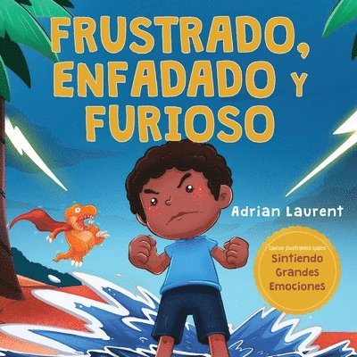 Adrian Laurent - Frustrado, enfadado y furioso, Häftad. Tillgänglighet: Lägg i varukorg