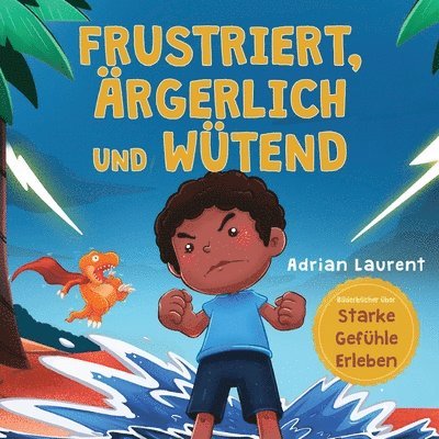 Adrian Laurent - Frustriert, Ärgerlich und Wütend, Häftad. Tillgänglighet: Lägg i varukorg