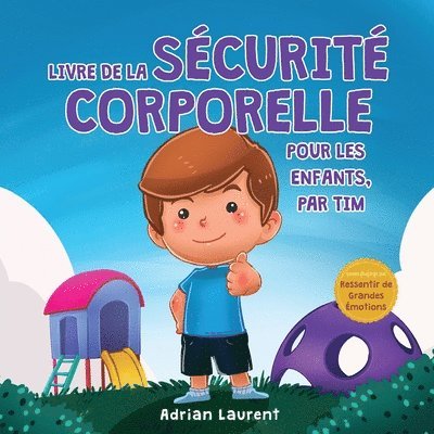 Adrian Laurent - Livre de la sécurité corporelle pour les enfants, par Tim, Häftad. Tillgänglighet: Lägg i varukorg