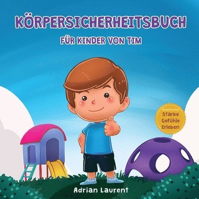 Adrian Laurent - Körpersicherheitsbuch für Kinder von Tim, Häftad. Tillgänglighet: Lägg i varukorg