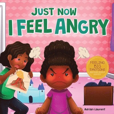 Adrian Laurent - Just Now I Feel Angry, Häftad. Tillgänglighet: Lägg i varukorg