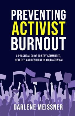 Darlene Meissner - Preventing Activist Burnout, Häftad