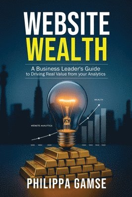 Philippa Gamse - Website Wealth, Häftad