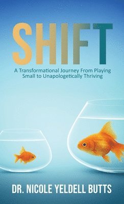 Nicole Yeldell Butts - Shift, Inbunden