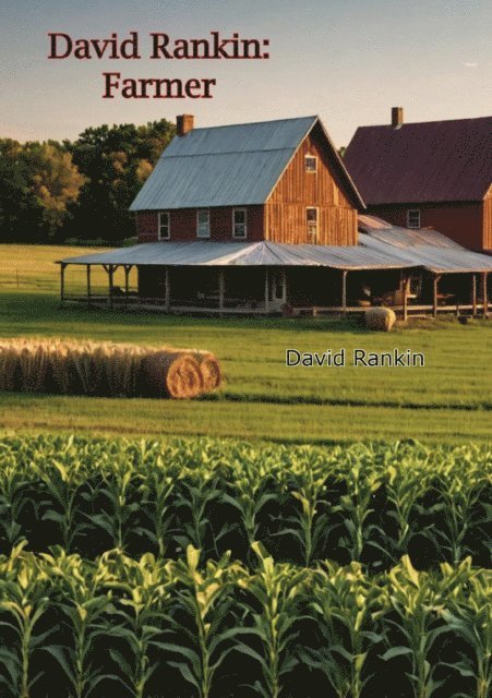 David Rankin - David Rankin: Farmer, E-bok