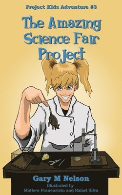 Gary Nelson - Amazing Science Fair Project, Häftad