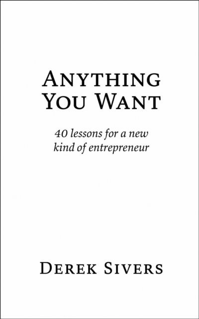 Derek Sivers - Anything You Want, E-bok