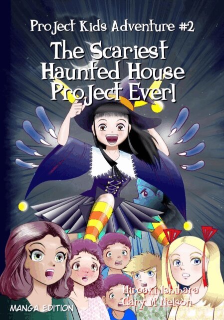 Hiroaki Ishihara, Gary M Nelson - Scariest Haunted House Project - Ever! (Manga Edition), E-bok