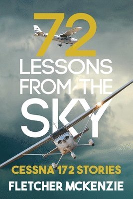 Fletcher McKenzie - 72 Lessons From The Sky, Häftad