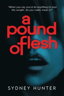 Sydney Hunter - Pound of Flesh, Häftad