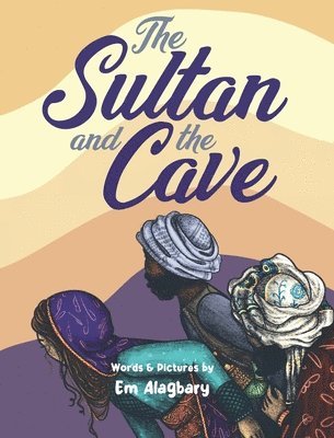 Em Alagbary - Sultan And The Cave, Inbunden. Tillgänglighet: Lägg i varukorg