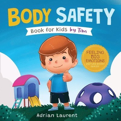 Adrian Laurent - Body Safety Book for Kids by Tim, Häftad. Tillgänglighet: Lägg i varukorg