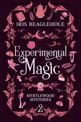 Iris Beaglehole - Experimental Magic, Häftad
