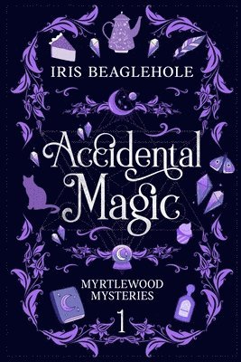 Iris Beaglehole - Accidental Magic, Häftad