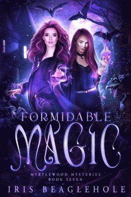 Iris Beaglehole - Formidable Magic, Häftad