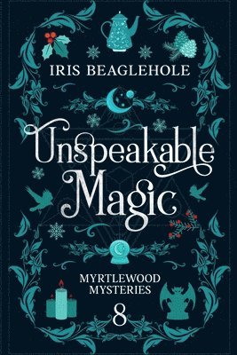 Iris Beaglehole - Unspeakable Magic, Häftad