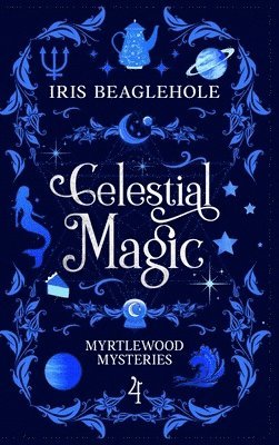 Iris Beaglehole - Celestial Magic, Inbunden