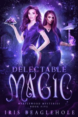 Iris Beaglehole - Delectable Magic, Häftad