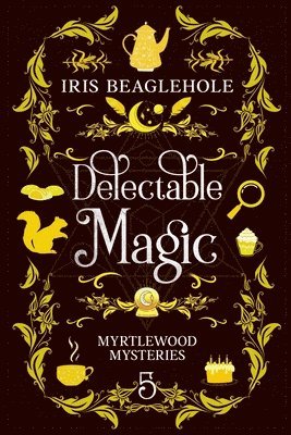 Iris Beaglehole - Delectable Magic, Häftad