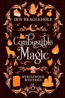 Iris Beaglehole - Combustible Magic, Häftad