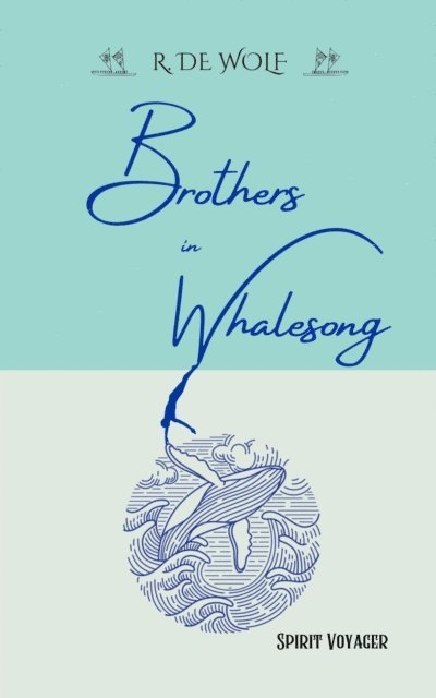 R. de Wolf - Brothers in Whalesong, E-bok