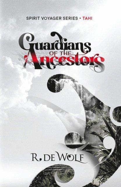 R. de Wolf - Guardians of the Ancestors, E-bok