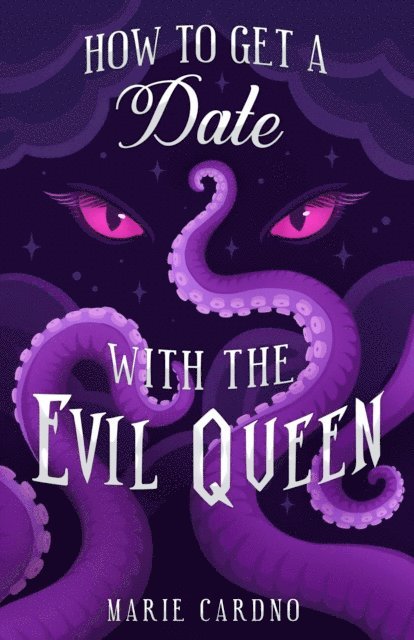 Marie Cardno - How to Get a Date with the Evil Queen, E-bok