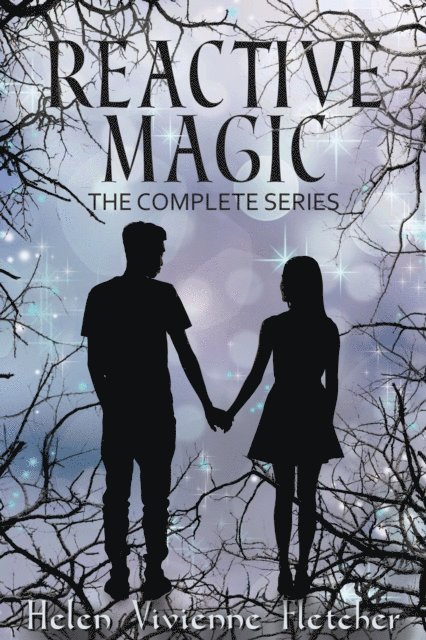 Helen Vivienne Fletcher - Reactive Magic: The Complete Series, E-bok