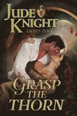Jude Knight - Grasp the Thorn, Häftad. Tillgänglighet: Lägg i varukorg