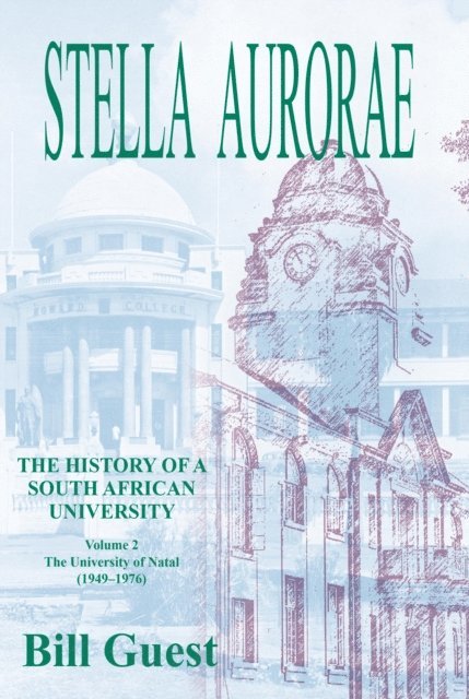 Bill Guest - Guest: Stella Aurorae: Natal University College, E-bok