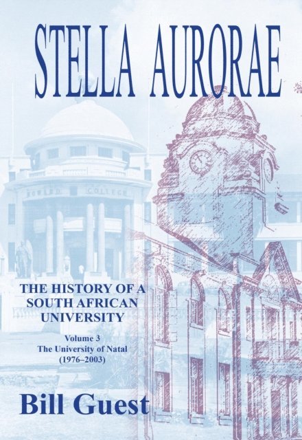 Bill Guest - Stella Aurorae: The University of Natal, E-bok