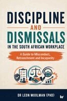 Leon Moolman - Discipline and Dismissals in the South African Workplace, Häftad