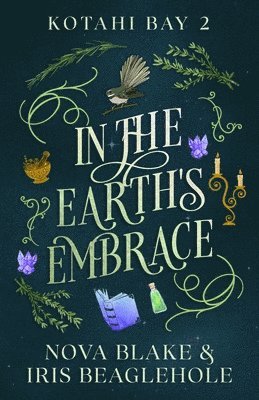 Iris Beaglehole, Nova Blake - In the Earth's Embrace, Häftad