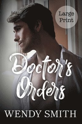 Wendy Smith - Doctor's Orders: Large Print Edition, Häftad
