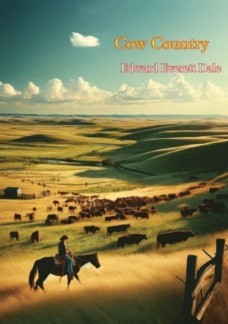 Edward Everett Dale - Cow Country, E-bok