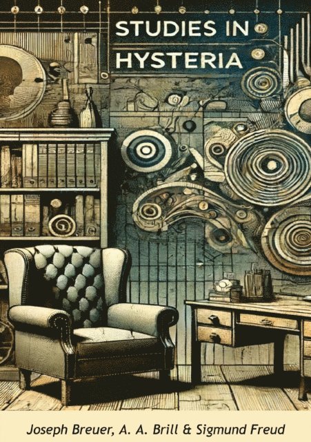 A. A. Brill, Sigmund Freud, Joseph Breuer - Studies in Hysteria, E-bok