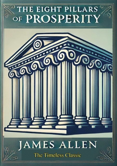 James Allen - Eight Pillars of Prosperity, E-bok