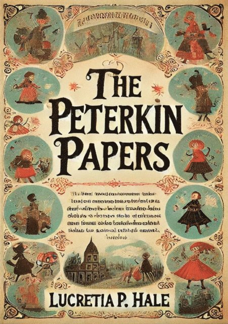 Lucretia P. Hale - Peterkin Papers [1924 - Illustrated Edition], E-bok