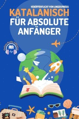 Lingoxpress - Katalanisch für absolute Anfänger, Häftad. Tillgänglighet: Lägg i varukorg
