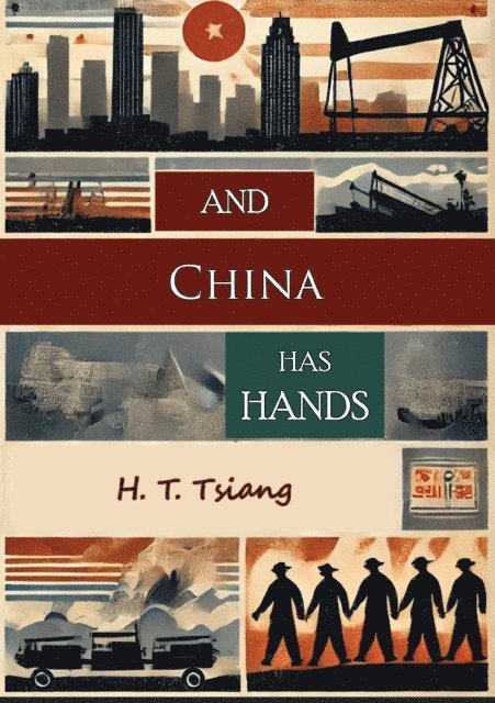 H. T. Tsiang - And China Has Hands, E-bok