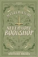 Steffanie Holmes - Mysteries of Nevermore Bookshop, Häftad