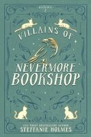 Steffanie Holmes - Villains of Nevermore Bookshop, Häftad