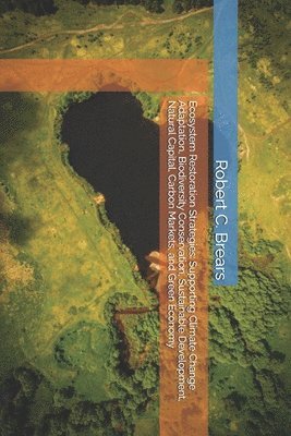 Robert C Brears, Robert C. Brears - Ecosystem Restoration Strategies, Häftad