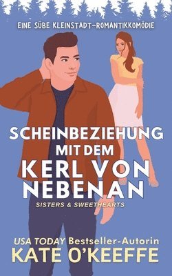 Kate O'Keeffe - Scheinbeziehung mit dem Kerl von Nebenan, Häftad. Tillgänglighet: Lägg i varukorg