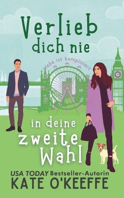 Kate O'Keeffe - Verlieb dich nie in deine zweite Wahl, Häftad. Tillgänglighet: Lägg i varukorg